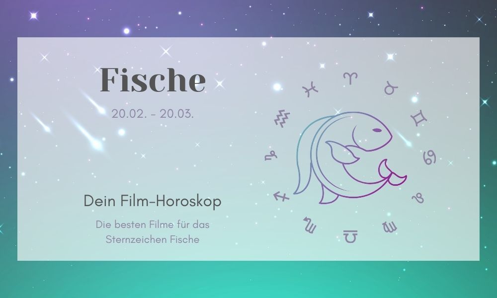 Dein Film-Horoskop: Fische